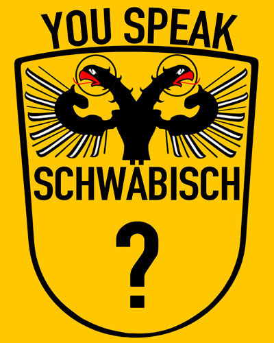 You Speak Schw\u00e4bisch?